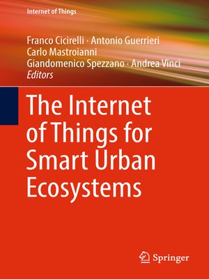 cover image of The Internet of Things for Smart Urban Ecosystems